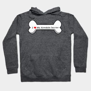 I Love My Airedale Terrier Hoodie